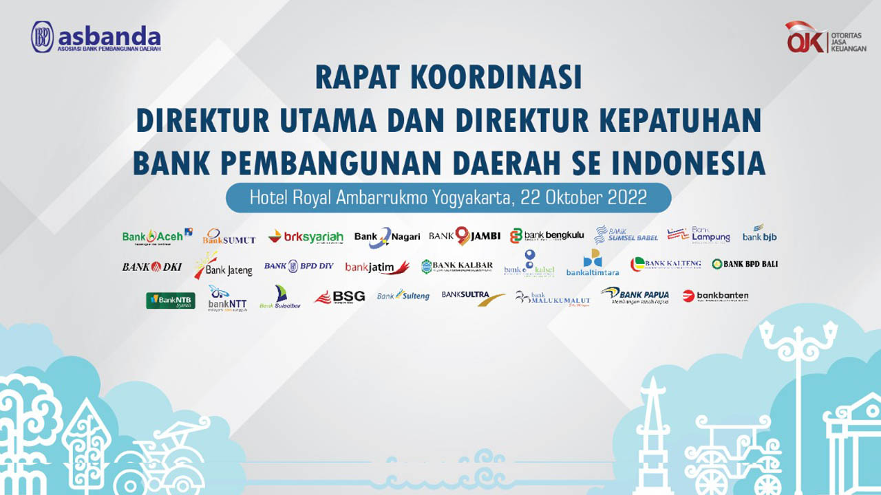 Pesan Gubernur DIY dalam Rapat Kerja Direktur Utama dan Direktur Kepatuhan Bank Pembangunan Daerah se-Indonesia tahun 2022.